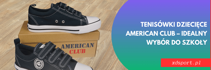  Tenisówki dziecięce American Club – idealny wybór do szkoły